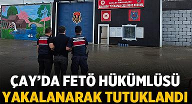 Çay’da FETÖ Hükümlüsü Yakalanarak Tutuklandı