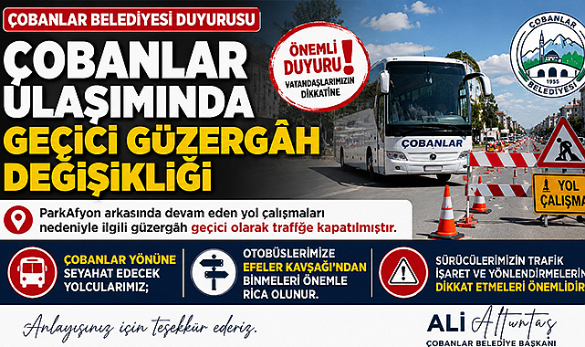 Çobanlar Ulaşımında Geçici Güzergah Değişikliği Yapıldı