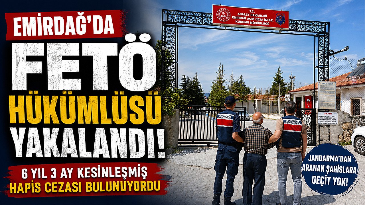 Emirdağ’da FETÖ Hükümlüsü Yakalandı