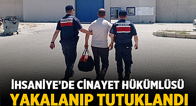 İhsaniye’de Cinayet Hükümlüsü Yakalanıp Tutuklandı