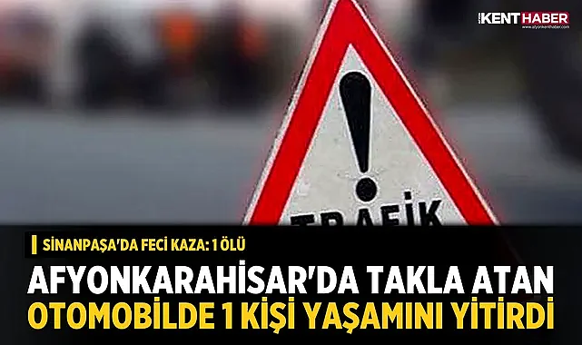 Sinanpaşa'da Feci Kaza: 1 Ölü