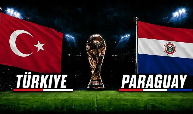 Türkiye’nin Paraguay sınavı