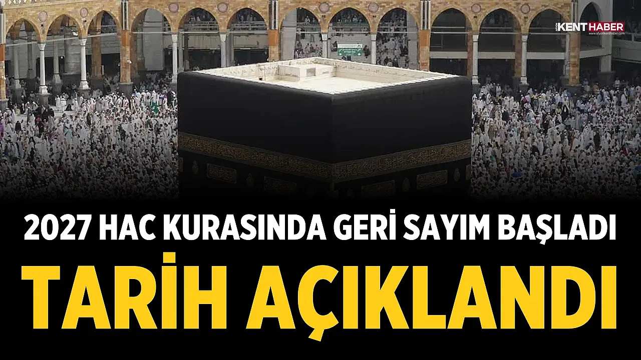 2027 Hac Kurasında Geri Sayım Başladı: Tarih Açıklandı