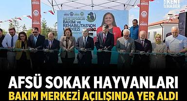 AFSÜ, Sokak Hayvanları Bakım Merkezi açılışında yer aldı