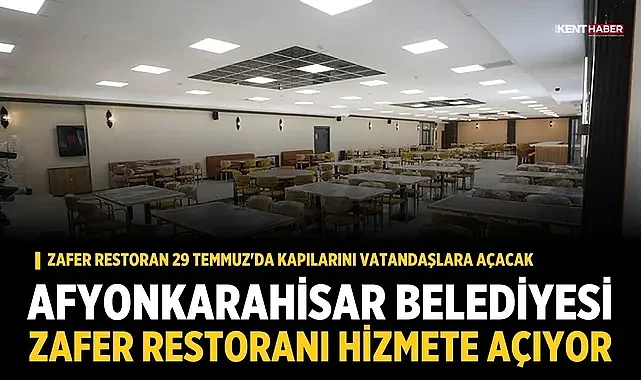 Afyonkarahisar Belediyesi Zafer Restoranı hizmete açıyor