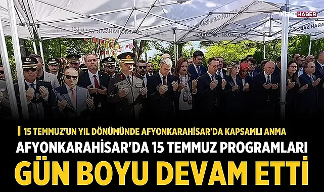 Afyonkarahisar'da 15 Temmuz programları gün boyu devam etti
