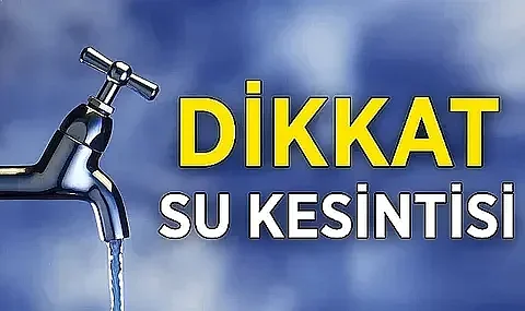 Afyonkarahisar'da 27 Mahallede Su Kesintisi Yaşanacak