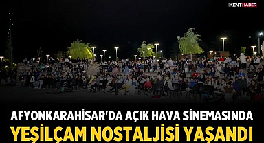 Afyonkarahisar'da açık hava sinemasında Yeşilçam nostaljisi yaşandı