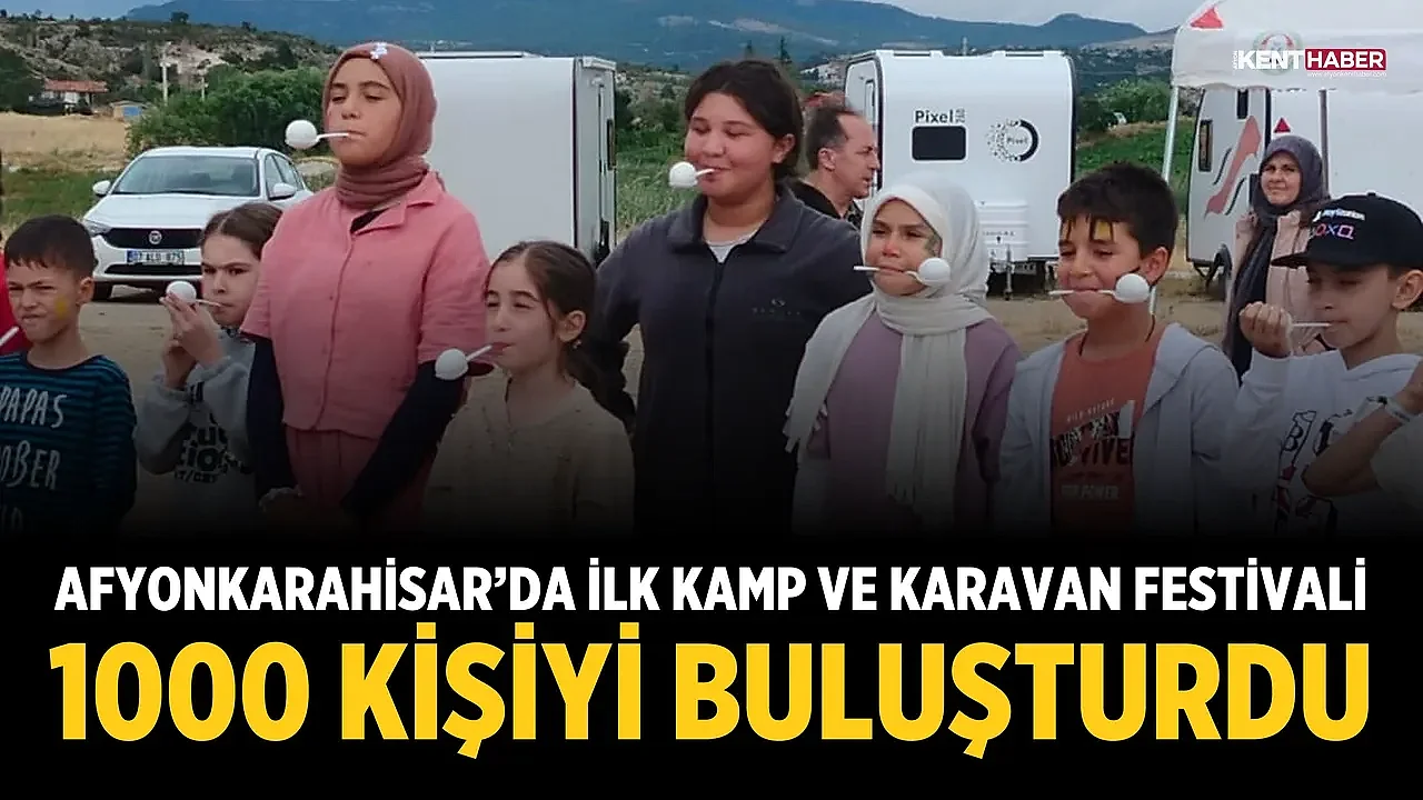 Afyonkarahisar'da ilk kamp ve karavan festivali 1000 kişiyi buluşturdu