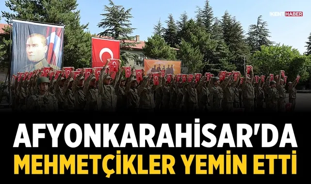 Afyonkarahisar'da Mehmetçikler Yemin Etti