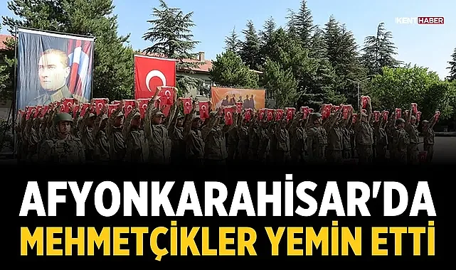 Afyonkarahisar'da Mehmetçikler Yemin Etti