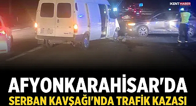 Afyonkarahisar'da Serban Kavşağı'nda trafik kazası