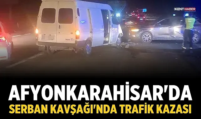 Afyonkarahisar'da Serban Kavşağı'nda trafik kazası