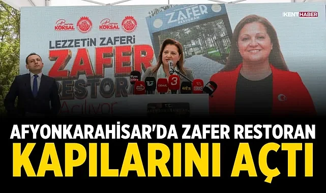 Afyonkarahisar'da Zafer Restoran Kapılarını Açtı