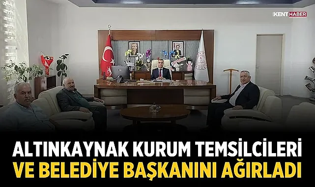 Altınkaynak, kurum temsilcileri ve belediye başkanını ağırladı