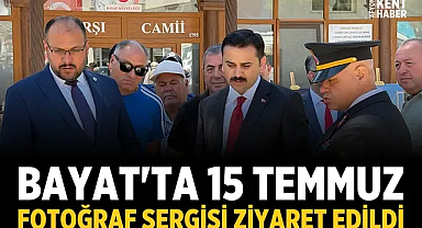 Bayat'ta 15 Temmuz fotoğraf sergisi ziyaret edildi