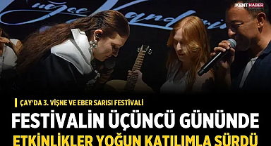 Çay'da 3. Vişne ve Eber Sarısı Festivali'nin üçüncü günü yoğun ilgi gördü