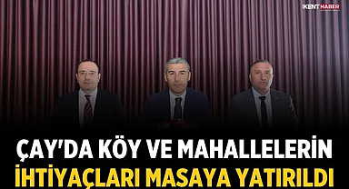 Çay'da köy ve mahallelerin ihtiyaçları masaya yatırıldı