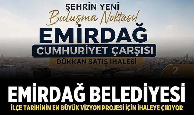 Emirdağ Belediyesi Cumhuriyet İş Merkezi'ndeki 34 iş yerini ihaleyle satışa çıkarıyor