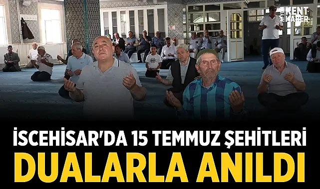 İscehisar'da 15 Temmuz şehitleri dualarla anıldı