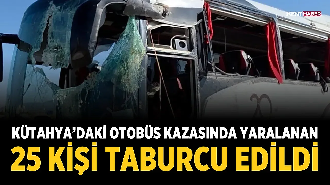 Kütahya’daki Otobüs Kazasında Yaralanan 25 Kişi Taburcu Edildi