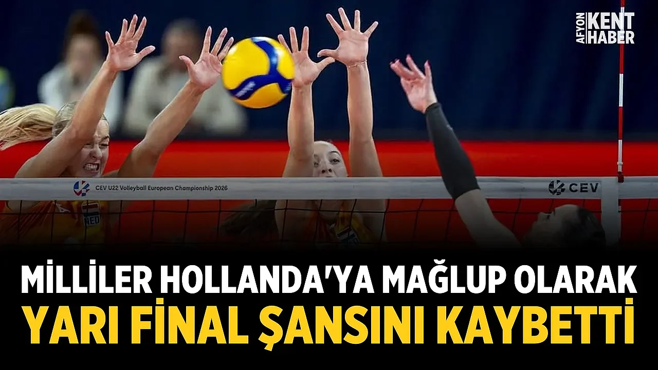 Milliler, Hollanda'ya mağlup olarak yarı final şansını kaybetti