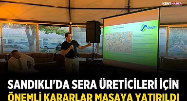 Sandıklı'da Sera Üreticileri İçin Önemli Kararlar Masaya Yatırıldı