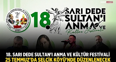 Selçik Köyü, Sarı Dede Sultan Festivali'ne hazırlanıyor
