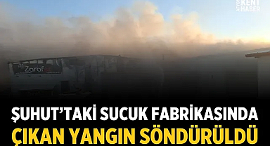 Şuhut’taki sucuk fabrikasında çıkan yangın söndürüldü