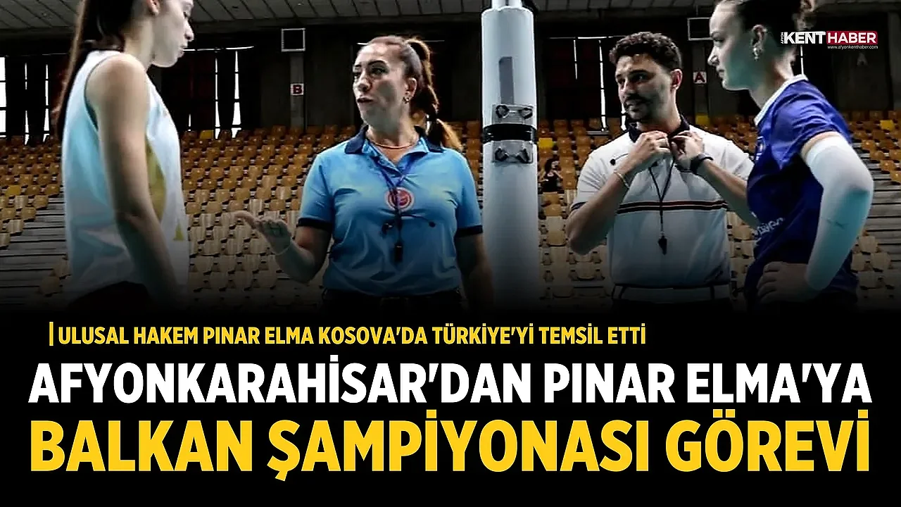 Ulusal Hakem Pınar Elma Kosova'da Türkiye'yi temsil etti