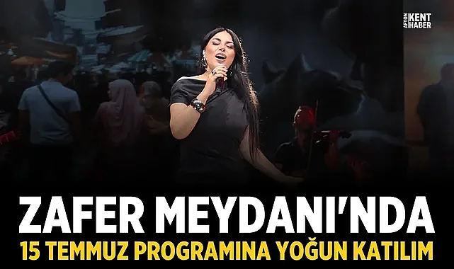 Zafer Meydanı'nda 15 Temmuz programına yoğun katılım
