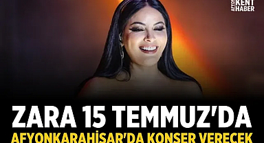 Zara, 15 Temmuz'da Afyonkarahisar'da konser verecek