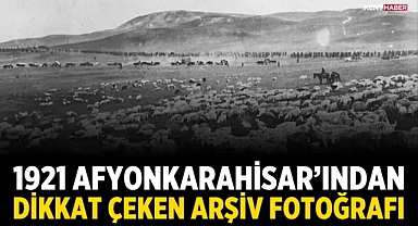 1921 Afyonkarahisar’ından dikkat çeken arşiv fotoğrafı