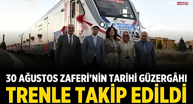 30 Ağustos Zaferi’nin tarihi güzergâhı trenle takip edildi