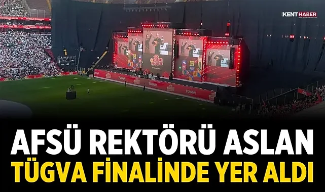 AFSÜ Rektörü Aslan TÜGVA finalinde yer aldı