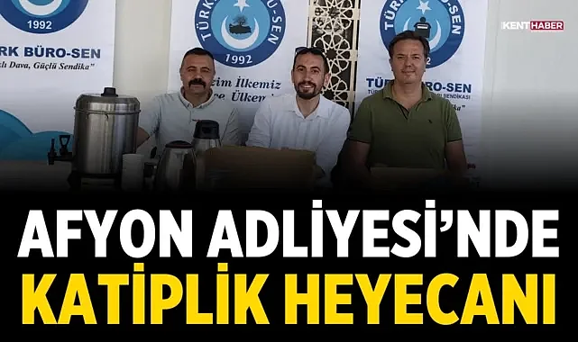 Afyon Adliyesi’nde katiplik heyecanı