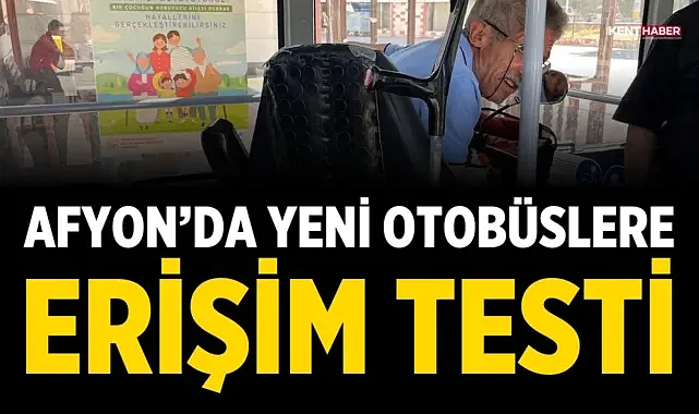 Afyon'da yeni otobüslere erişim testi