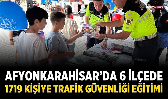 Afyonkarahisar’da 6 ilçede 1719 kişiye trafik güvenliği eğitimi