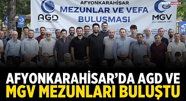 Afyonkarahisar'da AGD ve MGV Mezunları Buluştu