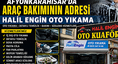 Afyonkarahisar'da Araç Sahiplerinin Tercihi: Halil Engin Oto Yıkama