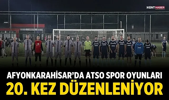 Afyonkarahisar’da ATSO Spor Oyunları 20. Kez Düzenleniyor