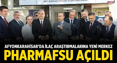Afyonkarahisar’da İlaç Araştırmalarına Yeni Merkez: PharmAFSU Açıldı