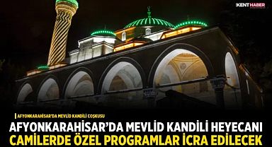 Afyonkarahisar’da Mevlid Kandili Coşkusu