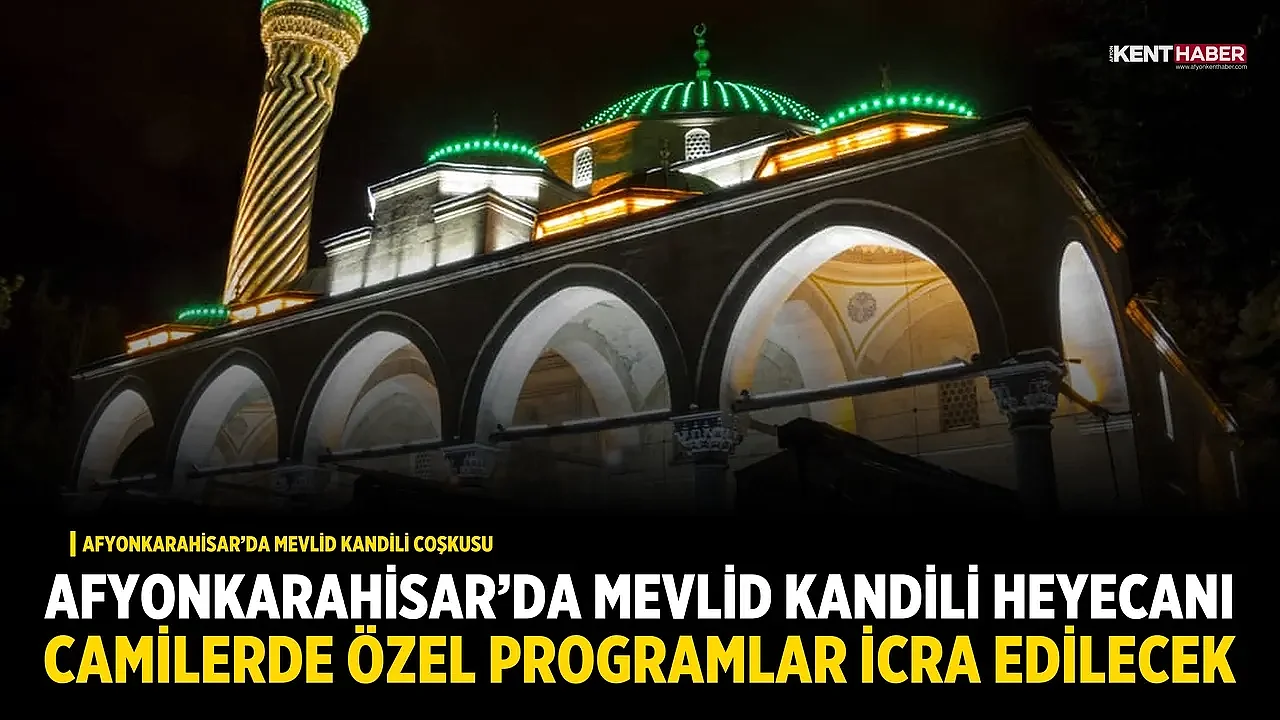 Afyonkarahisar’da Mevlid Kandili Coşkusu