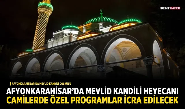 Afyonkarahisar’da Mevlid Kandili Coşkusu