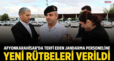 Afyonkarahisar’da terfi eden jandarma personeline yeni rütbeleri verildi