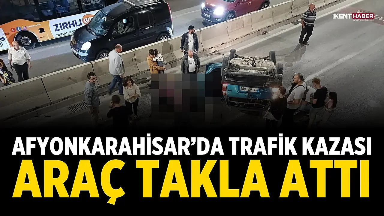 Afyonkarahisar'da Trafik Kazası: Araç Takla Attı