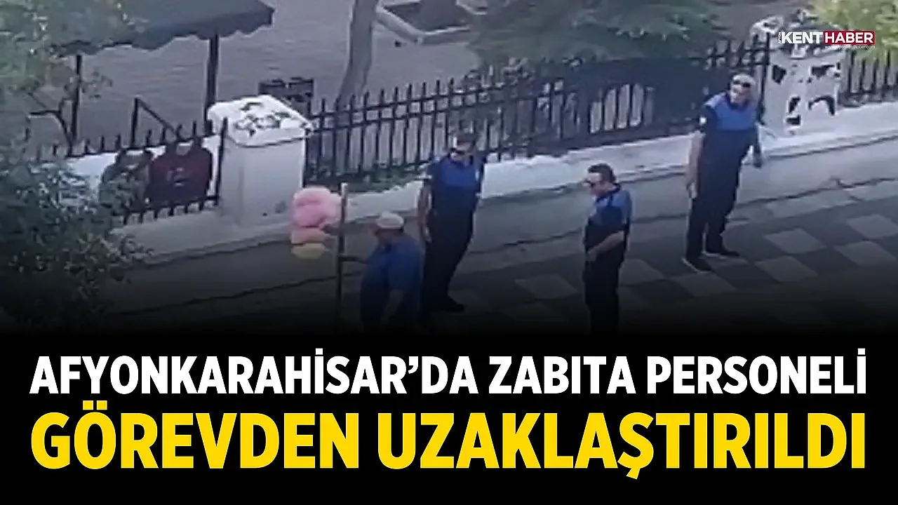 Afyonkarahisar’da Zabıta Personeli Görevden Uzaklaştırıldı