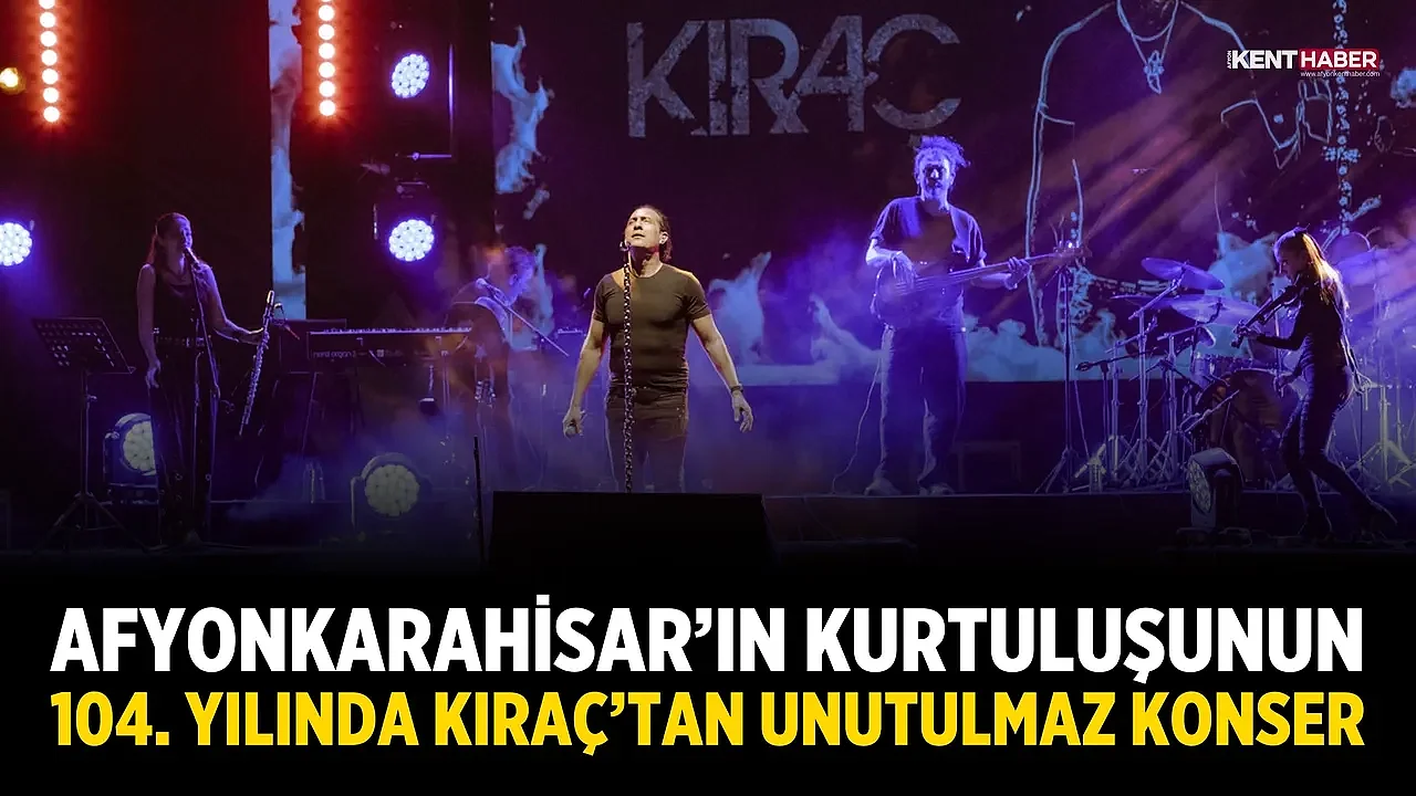 Afyonkarahisar’ın Kurtuluşunun 104. Yılında Kıraç’tan Unutulmaz Konser