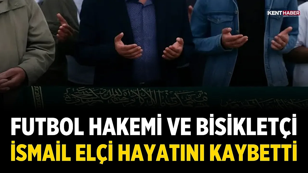 Afyonkarahisar’ın sevilen futbol hakemi ve bisikletçisi İsmail Elçi hayatını kaybetti